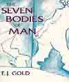 Seven Bodies of Man, E.J. Gold