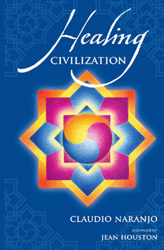 Healing Civilization, Dr. Claudio Naranjo