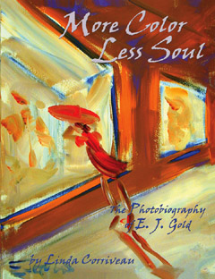 More Color Less Soul Photobiography of E.J. Gold