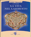 La Vita Nel Labirinto, E.J. Gold