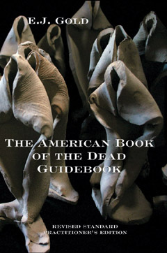 American Book of the Dead Guidebook, E.J.Gold