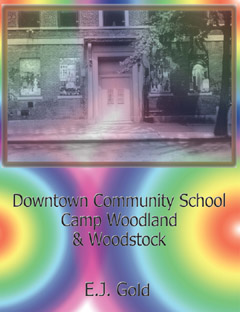 Downtown Community School Camp Woodland & Woodstock, E.J. Gold