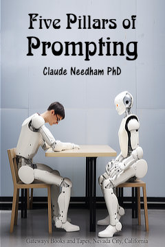 Five Pillars of Prompting, Claude Needham