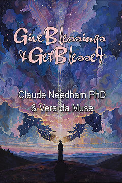 Give Blessings & Get Blessed, Claude Needham